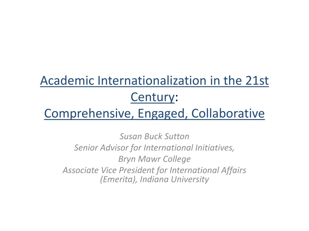 academic internationalization in the 21st century comprehensive engaged collaborative