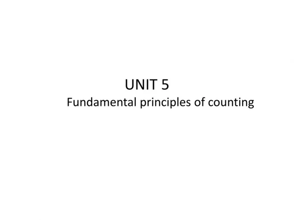 UNIT 5 Fundamental principles of counting