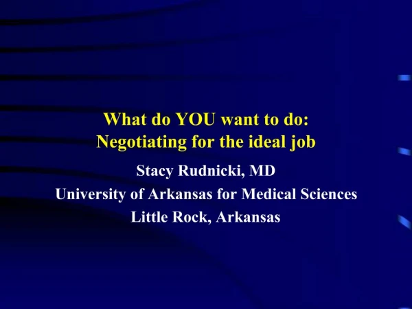 What do YOU want to do: Negotiating for the ideal job