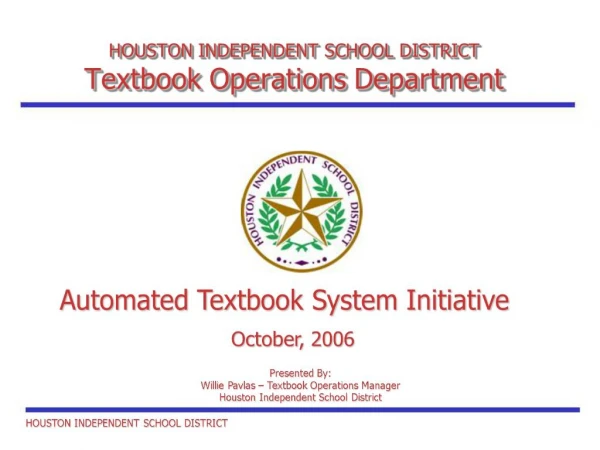 HOUSTON INDEPENDENT SCHOOL DISTRICT Textbook Operations Department