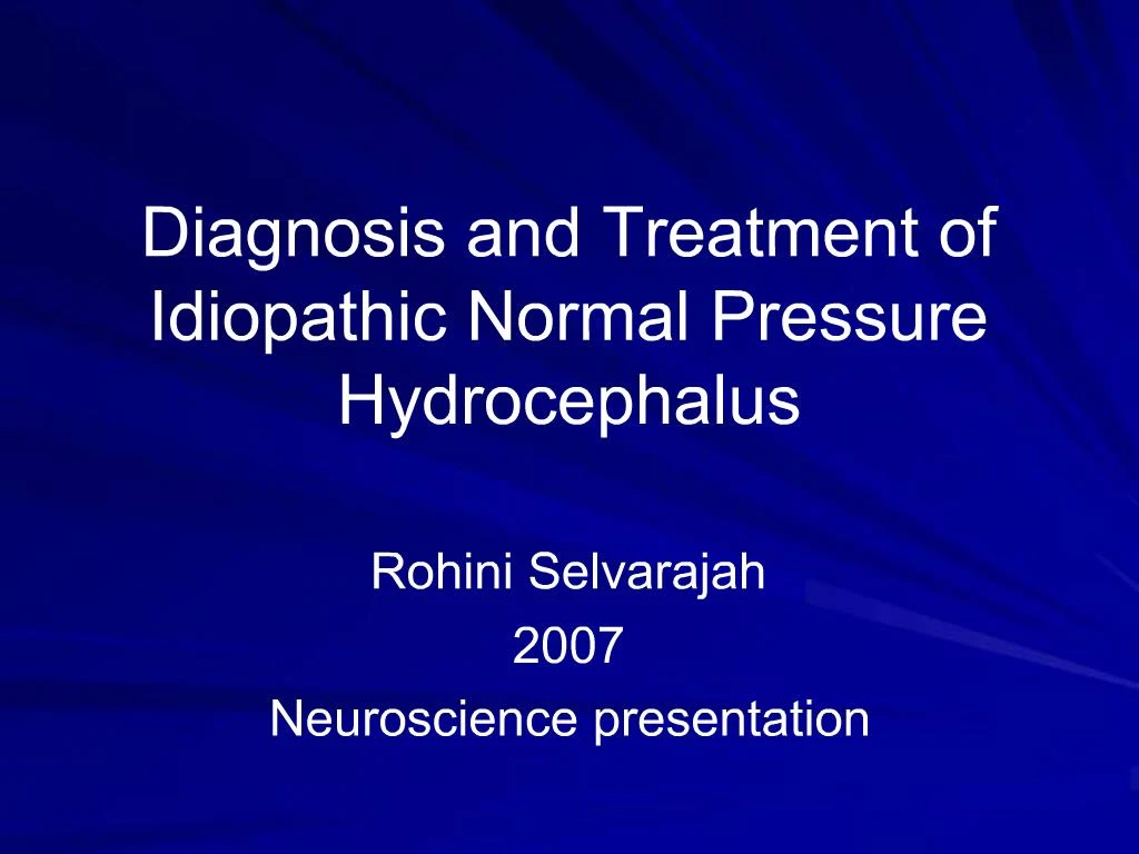 Ppt Diagnosis And Treatment Of Idiopathic Normal Pressure Hydrocephalus Powerpoint 7165