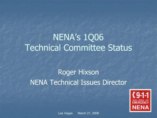 NENA s 1Q06 Technical Committee Status