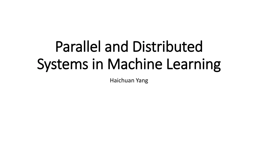 parallel and distributed systems in machine learning