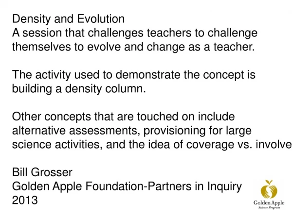 Density and Evolution A session that challenges teachers to challenge