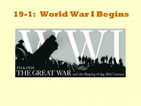 19-1: World War I Begins