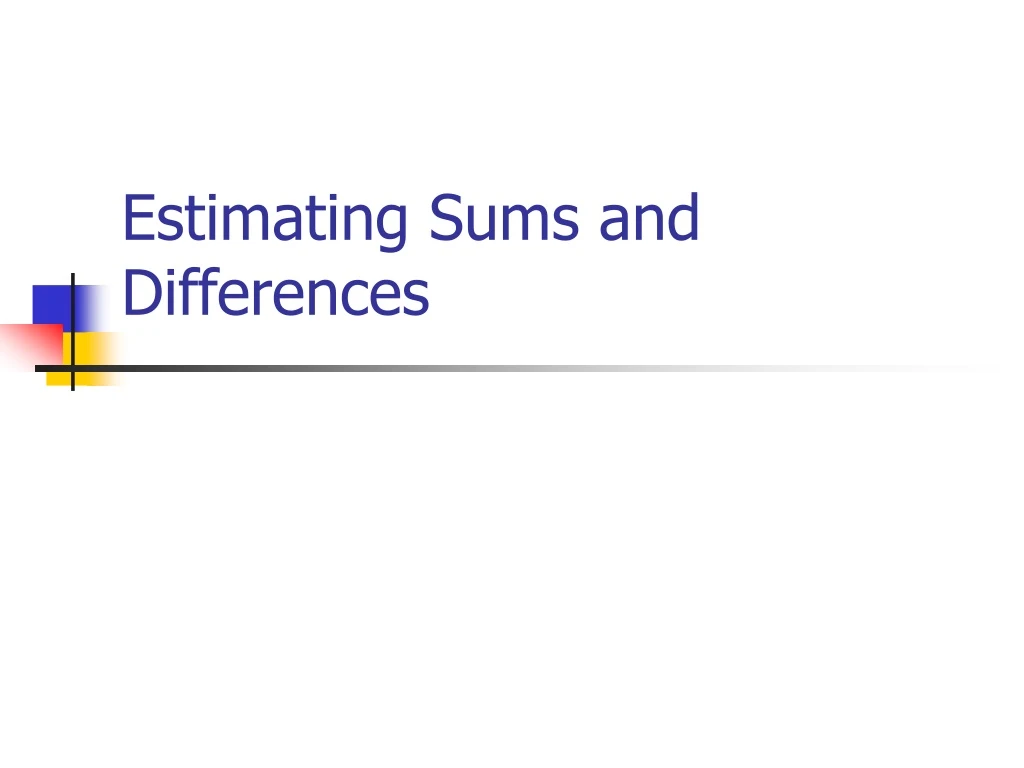 estimating sums and differences