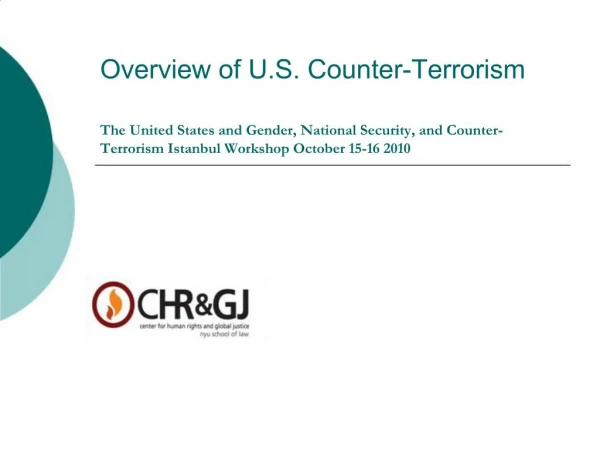 Overview of U.S. Counter-Terrorism The United States and Gender, National Security, and Counter-Terrorism Istanbul Work
