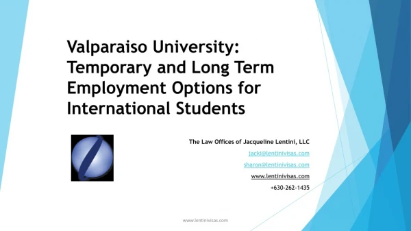 Valparaiso University: Temporary and Long Term Employment Options for International Students