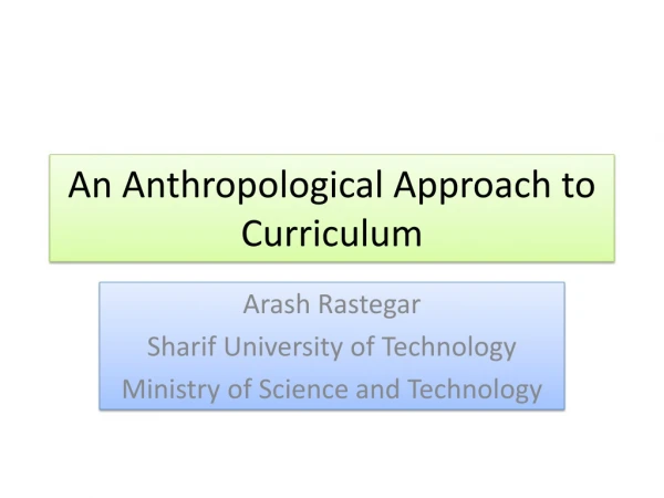 An Anthropological Approach to Curriculum