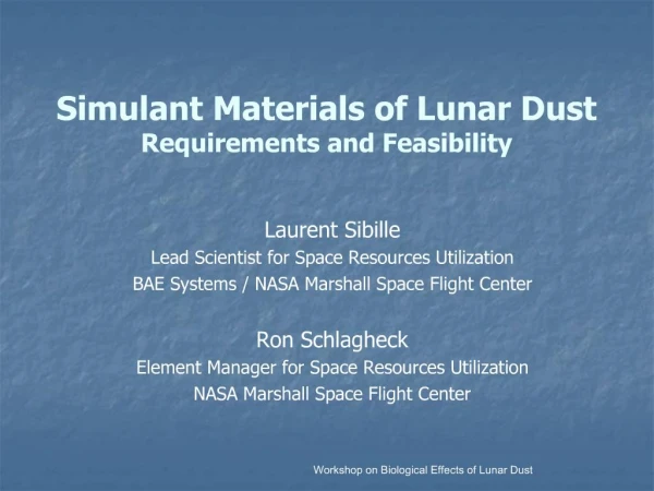 Simulant Materials of Lunar Dust Requirements and Feasibility