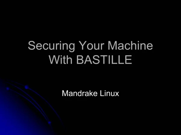 Securing Your Machine With BASTILLE