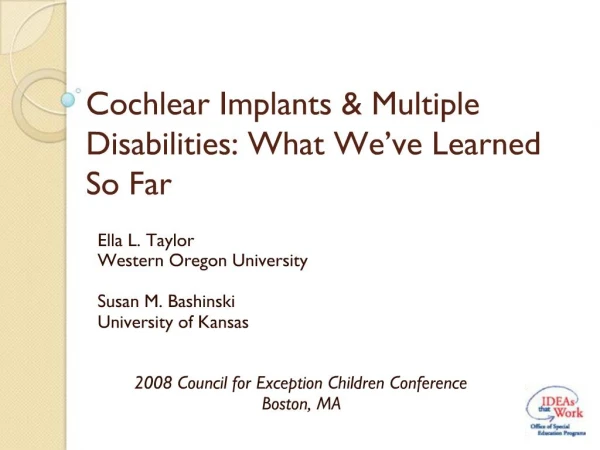 Cochlear Implants Multiple Disabilities: What We ve Learned So Far