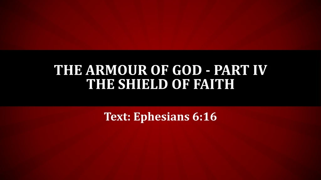 the armour of god part iv the shield of faith