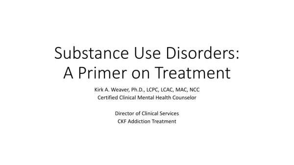 Substance Use Disorders: A Primer on Treatment