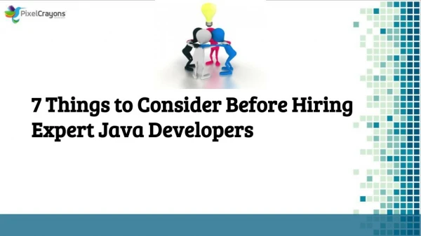 7 Things to Consider Before Hiring Expert Java Developers