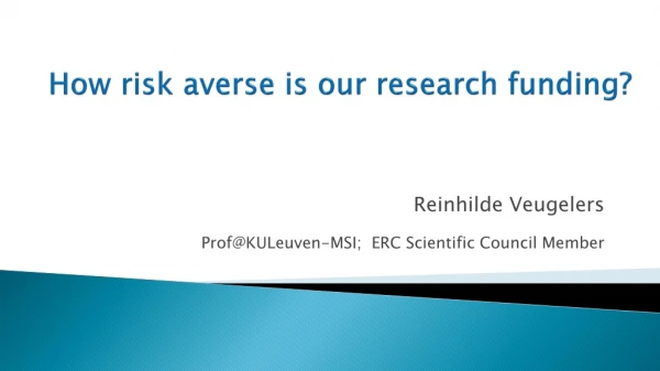 How risk averse is our research funding ?