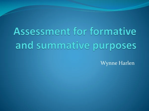 Assessment for formative and summative purposes