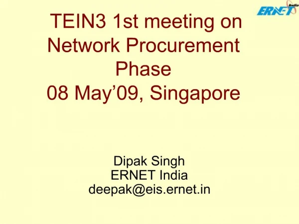 TEIN3 1st meeting on Network Procurement Phase 08 May 09, Singapore