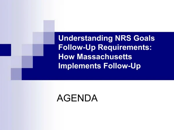 Understanding NRS Goals Follow-Up Requirements: How Massachusetts Implements Follow-Up