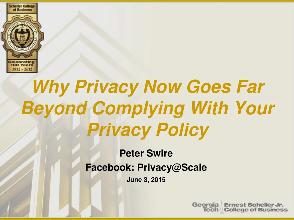 why privacy now goes far beyond complying w ith your privacy policy