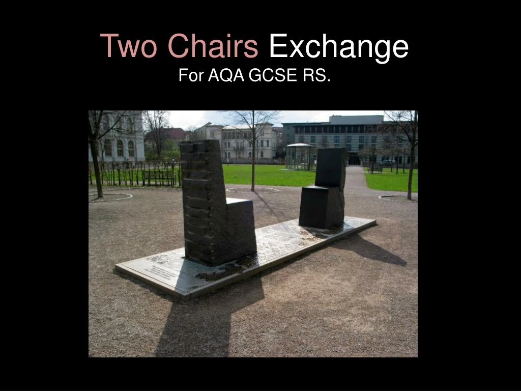 two chairs exchange for aqa gcse rs
