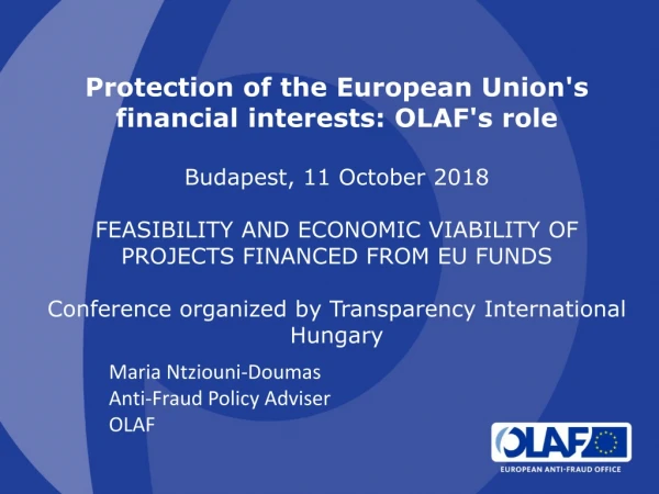 Protection of the European Union's financial interests: OLAF's role Budapest, 11 October 2018