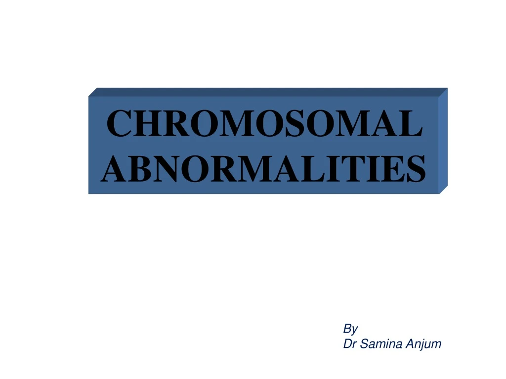 chromosomal abnormalities