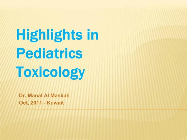 Highlights in Pediatrics Toxicology