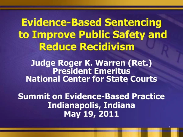 Evidence-Based Sentencing to Improve Public Safety and Reduce Recidivism