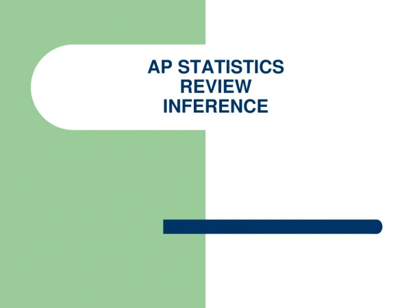 AP STATISTICS REVIEW INFERENCE