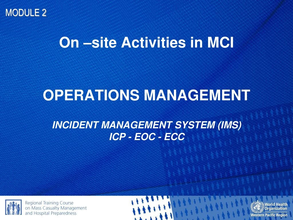 on site activities in mci operations management incident management system ims icp eoc ecc