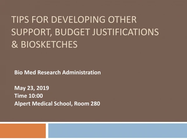 Tips for Developing Other Support, Budget Justifications &amp; biosketches