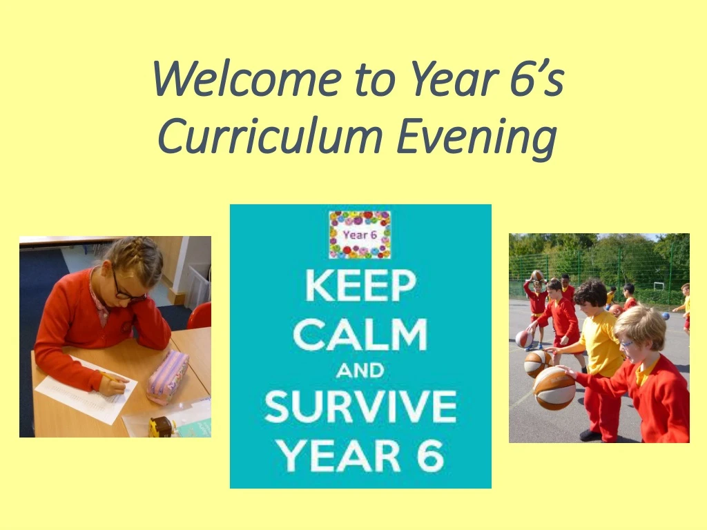 welcome to year 6 s curriculum evening