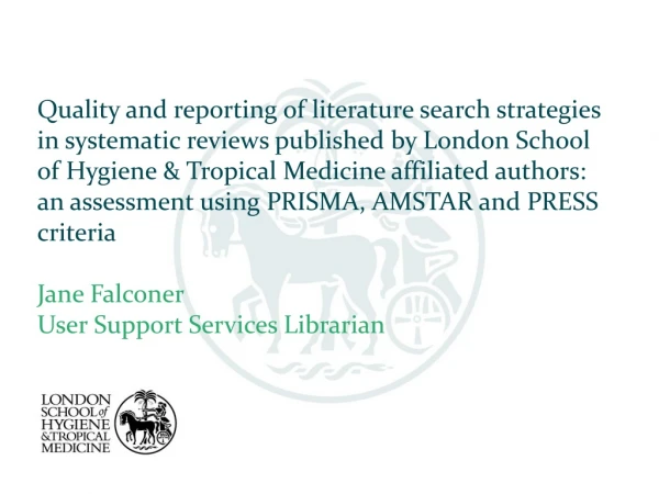 Quality and reporting of literature search strategies