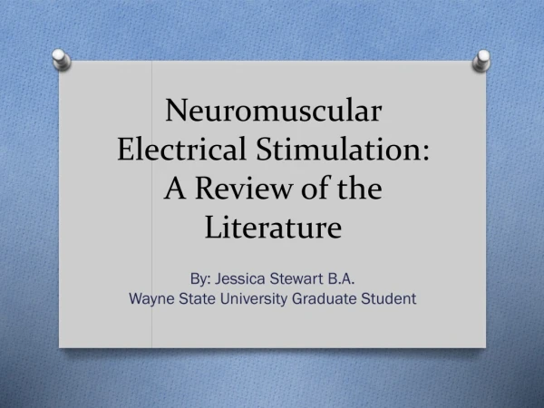 Neuromuscular Electrical Stimulation: A Review of the Literature