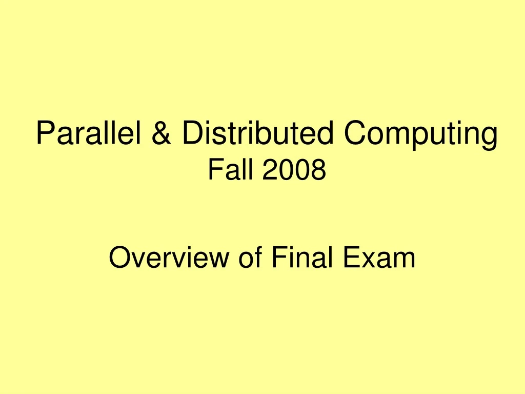 parallel distributed computing fall 2008