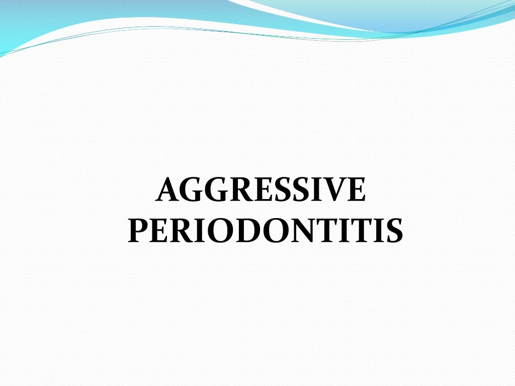 aggressive periodontitis