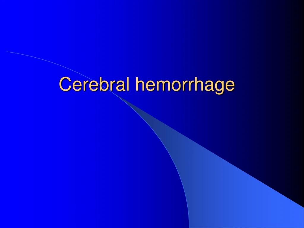 cerebral hemorrhage