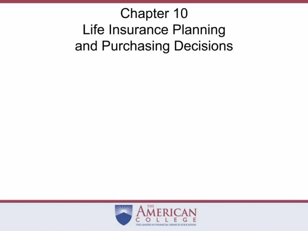 Chapter 10 Life Insurance Planning and Purchasing Decisions