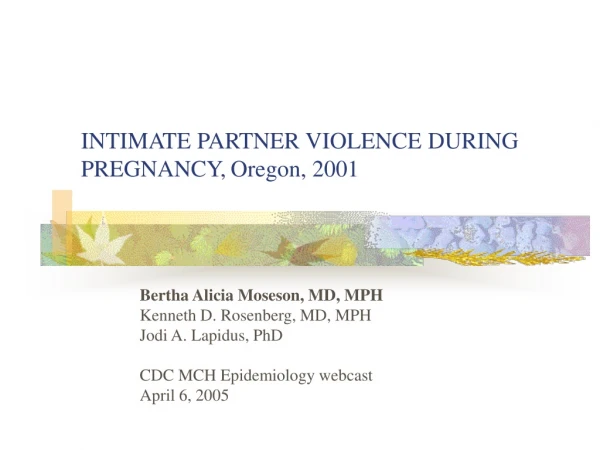 INTIMATE PARTNER VIOLENCE DURING PREGNANCY, Oregon, 2001