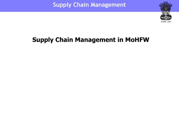 Supply Chain Management in MoHFW