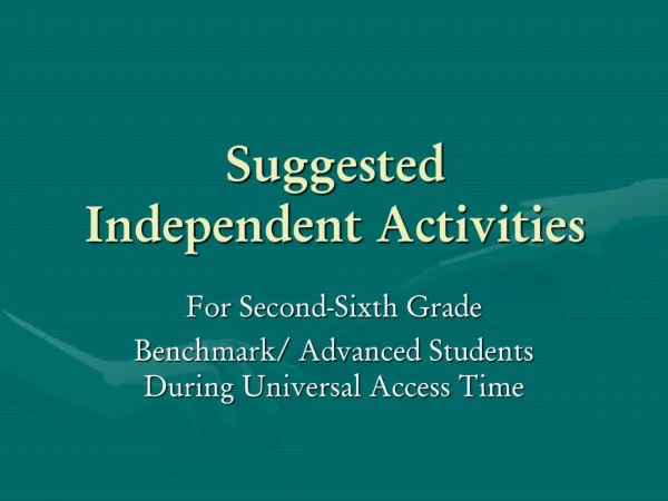 Suggested Independent Activities