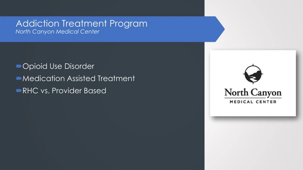 addiction treatment program north canyon medical center