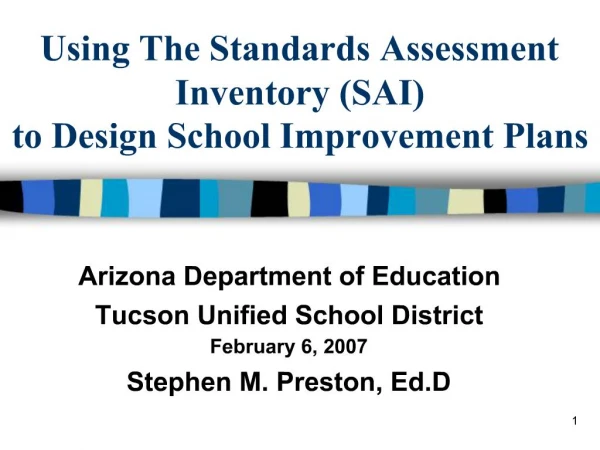 Using The Standards Assessment Inventory SAI to Design School Improvement Plans