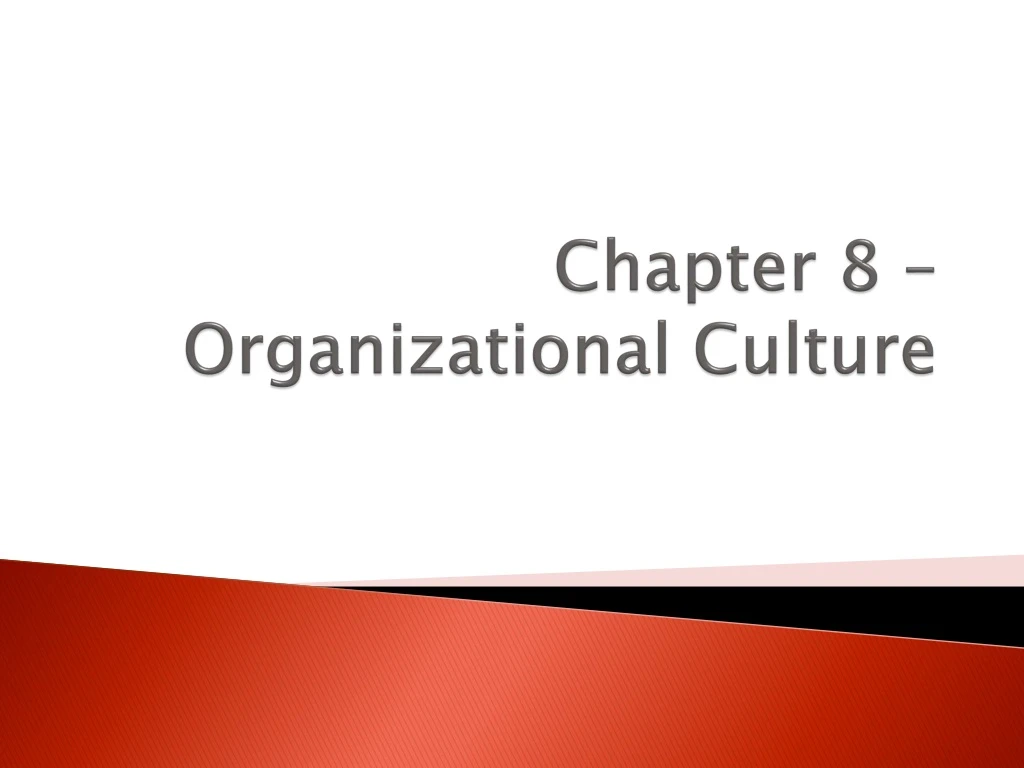 chapter 8 organizational culture