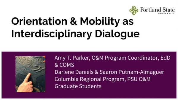 Orientation &amp; Mobility as Interdisciplinary Dialogue