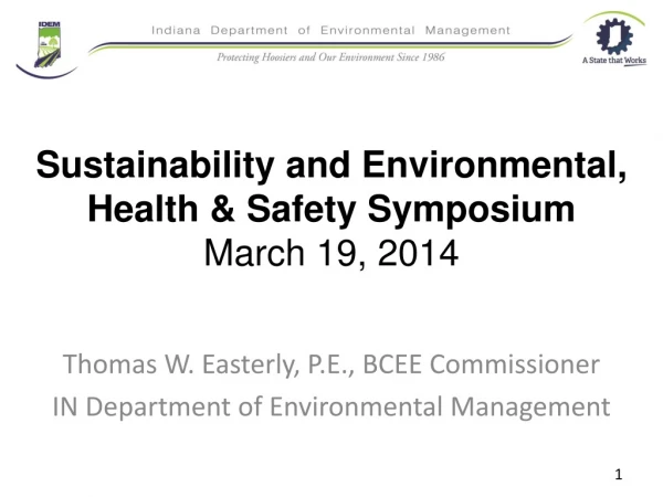 Sustainability and Environmental, Health &amp; Safety Symposium March 19, 2014