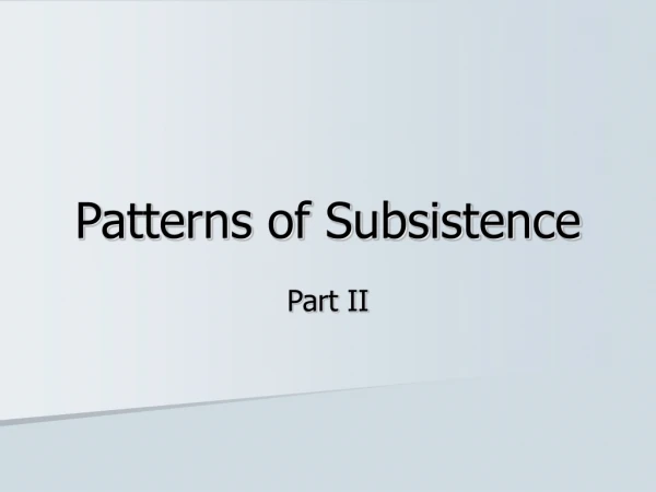 Patterns of Subsistence