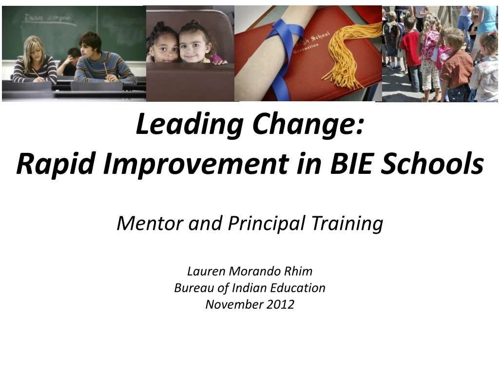 leading change rapid improvement in bie schools