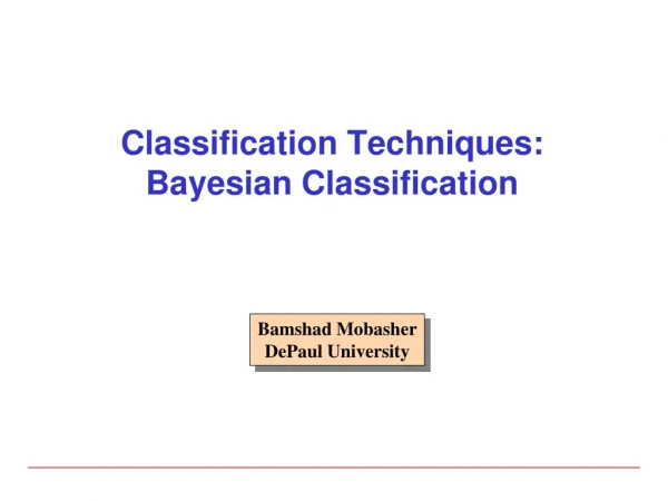 Classification Techniques: Bayesian Classification